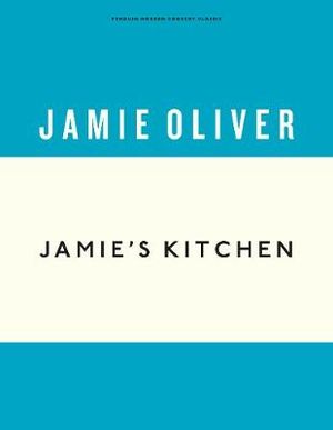 Jamie's Kitchen : Anniversary Editions - Jamie Oliver