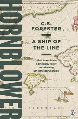 A Ship Of The Line : A Horatio Hornblower Tale of the Sea - C. S. Forester