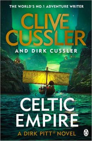 Celtic Empire : Dirk Pitt   : The Dirk Pitt Adventures - Dirk Cussler