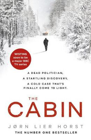 The Cabin : The Cold Case Quartet - Jørn Lier Horst