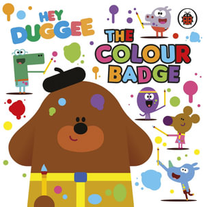 Hey Duggee : The Colour Badge - Hey Duggee