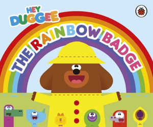 Hey Duggee : The Rainbow Badge - Hey Duggee