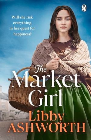 The Market Girl : The Cavanah Family series : Book 2 - Libby Ashworth