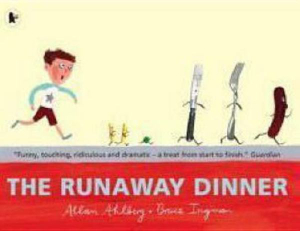 The Runaway Dinner - Allan Ahlberg