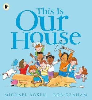 This is Our House - Michael Rosen