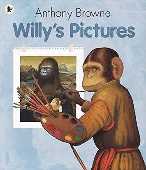 Willy's Pictures : Willy the Chimp - Anthony Browne