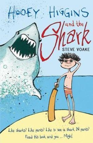 Hooey Higgins and the Shark : Hooey Higgins - Steve Voake