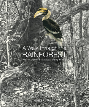 A Walk Through the Rainforest - Martin Jenkins