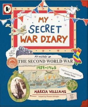 My Secret War Diary, by Flossie Albright - Marcia Williams