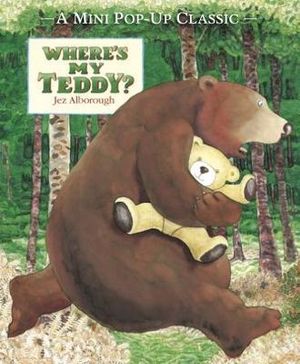 Where's My Teddy? : Eddy and the Bear - Jez Alborough