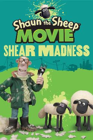 Shear Madness : Shaun the Sheep Movie - Aardman