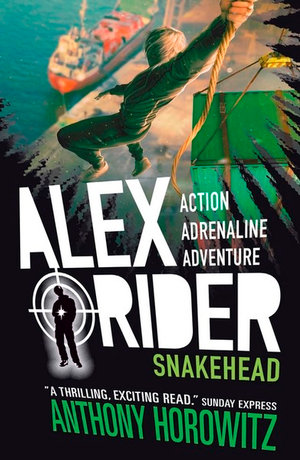 Snakehead   : Alex Rider Series : Book 7 - Anthony Horowitz