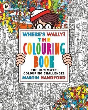 Where's Wally? The Colouring Book : The Ultimate Colouring Challenge! - Martin Handford