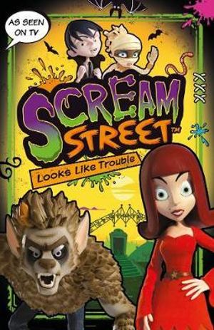 Scream Street Tv Tie-in : Looks Like Trouble - Tommy Donbavand