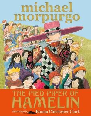 The Pied Piper Of Hamelin - Michael Morpurgo