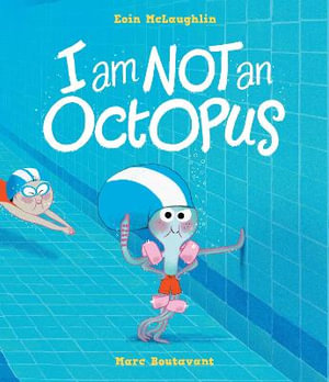 I Am Not An Octopus - Eoin McLaughlin