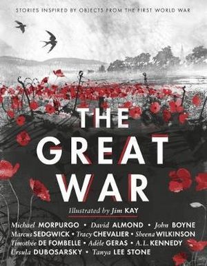 The Great War : Stories Inspired by Objects from the First World War - Various