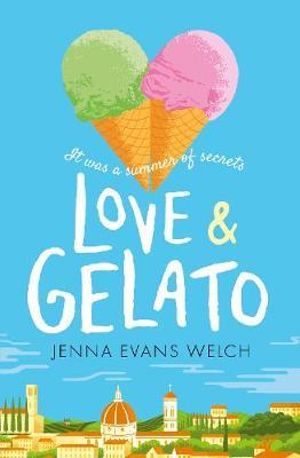 Love & Gelato : Soon to be a Netflix movie - Jenna Evans Welch