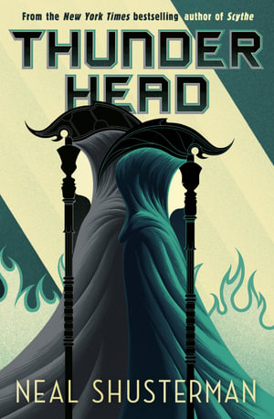 Thunderhead : Arc of a Scythe: Book 2 - Neal Shusterman