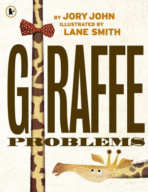 Giraffe Problems - Jory John