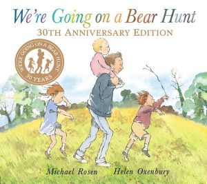 We're Going on a Bear Hunt : 30th Anniversary Edition - Michael Rosen