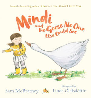 Mindi and the Goose No One Else Could See - Sam McBratney