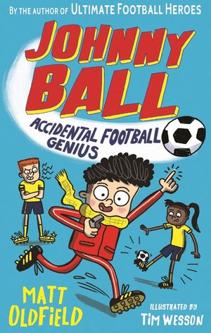 Johnny Ball : Accidental Football Genius - Matt Oldfield