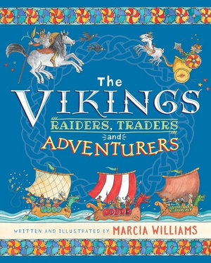 The Vikings : Raiders, Traders and Adventurers - Marcia Williams