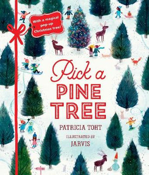 Pick a Pine Tree : The bestselling Christmas gift book in midi-edition with pop-up surprise - Patricia Toht