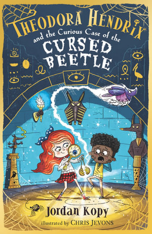 Theodora Hendrix and the Curious Case of the Cursed Beetle : Theodora Hendrix - Jordan Kopy