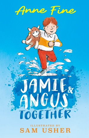 Jamie and Angus Together : Jamie and Angus - Anne Fine