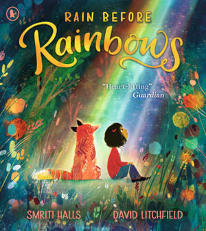 Rain Before Rainbows - Smriti Halls