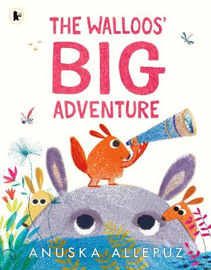 The Walloos' Big Adventure - Anuska Allepuz