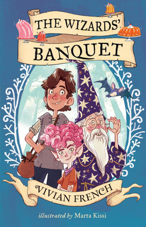 The Wizards' Banquet - Vivian French