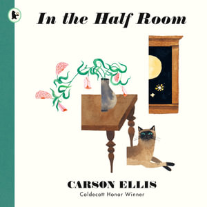 In the Half Room - Carson Ellis