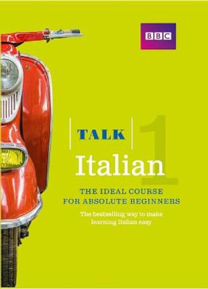 Talk Italian 1 (Book/CD Pack) : The ideal Italian course for absolute beginners - Alwena Lamping