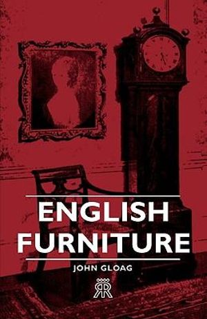 English Furniture - John Gloag