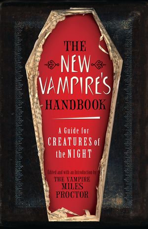 The New Vampire's Handbook - The Vampire Miles Proctor
