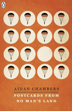 Postcards from No Man's Land : The Dance Sequence : Book 3 - Aidan Chambers