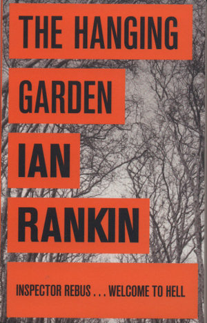 The Hanging Garden : Inspector Rebus : Book 9 - Ian Rankin