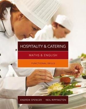 Maths & English for Hospitality and Catering : Functional Skills - Neil Rippington