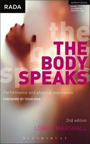 The Body Speaks : Performance and physical expression - Lorna Marshall