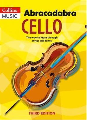 Abracadabra Cello, Pupil's book : The Way to Learn Through Songs and Tunes - Maja Passchier