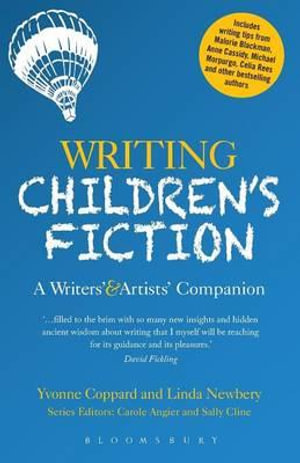 Writing Children's Fiction : A Writers' and Artists' Companion - Linda Newbery