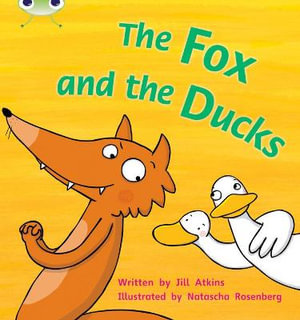 Bug Club Phonics - Phase 3 Unit 7 : The Fox and the Ducks - Jill Atkins