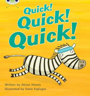 Bug Club Phonics - Phase 3 Unit 7 : Quick! Quick! Quick! - Alison Hawes