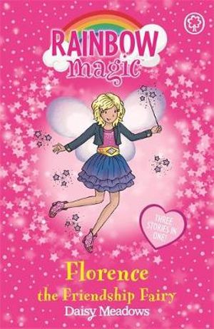 Florence the Friendship Fairy : The Rainbow Magic Series : The Holiday Fairies : Book 16 - Daisy Meadows