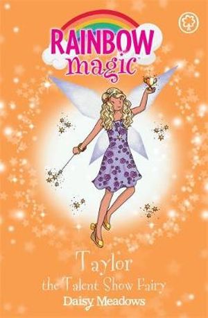 Rainbow Magic : Taylor the Talent Show Fairy : Rainbow Magic - Daisy Meadows