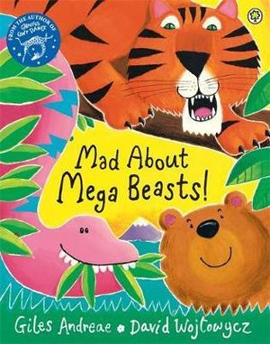 Mad About Mega Beasts! : Mad about - Giles Andreae