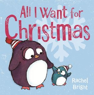 All I Want For Christmas - Rachel Bright